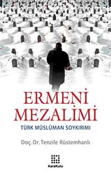 Ermeni Mezalimi & Türk Müslüman Soykırımı