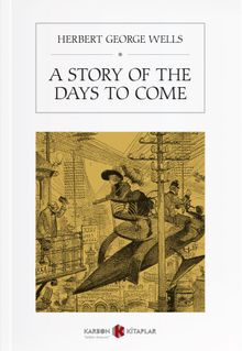 A Story of the Days to Come