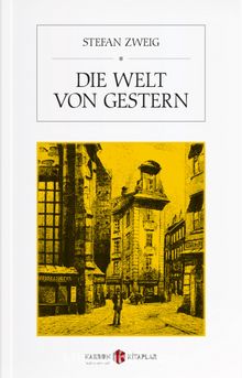 Die Welt von Gestern - Stefan Zweig