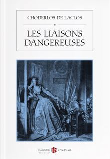 Les Liaisons Dangereuses - Choderlos De Laclos
