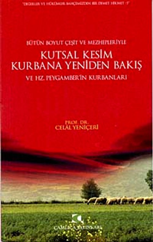 Kutsal Kesim Kurbana Yeniden Bakış ve Hz. Peygamberin Kurbanları
