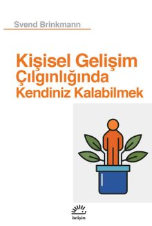 Kişisel Gelişim Çılgınlığında Kendiniz Kalabilmek