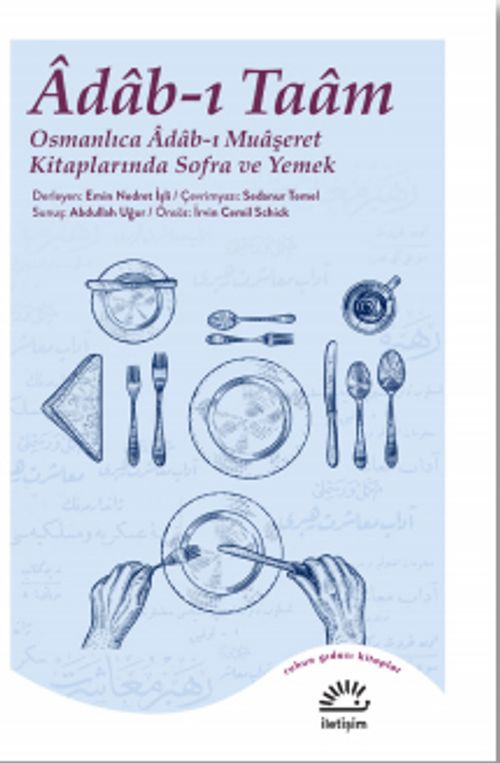 Adab-ı Taam & Osmanlıca Adab-ı Muaşeret Kitaplarında Sofra ve Yemek