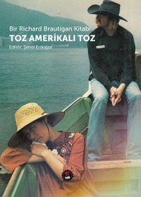 Toz Amerikalı Toz & Bir Richard Brautigan Kitabı 