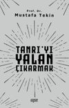 Tanrı'yı Yalan &Ccedil;ıkarmak