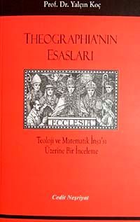 Theographia'nın Esasları & Teoloji ve Matematik İnşa'sı Üzerine Bir İnceleme