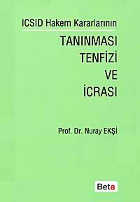 ICSID Hakem Kararlarının Tanınması Tenfizi ve İcrası