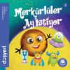 Merk&uuml;rl&uuml;ler Ay İstiyor