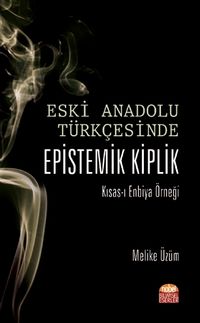 Eski Anadolu Türkçesinde Epistemik Kiplik