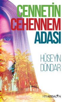 Cennetin Cehennem Adası - Hüseyin Dündar
