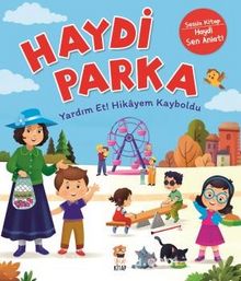 Haydi Parka / Yardım Et! Hikayem Kayboldu (Sessiz Kitap) - Emine Şahin Tursun