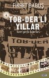 T&ouml;b-Der'li Yıllar Ve Kontr-Gerilla Saldırıları