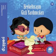 Heykeltıraşın Gizli Yardımcıları (10. Kitap)