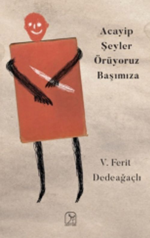 Acayip Şeyler Örüyoruz Başımıza
