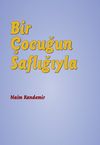 Bir &Ccedil;ocuğun Saflığıyla