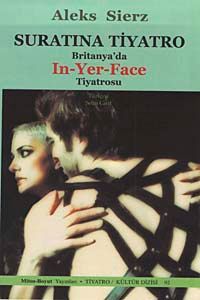 Suratına Tiyatro & Biritanya'da IN-Yer-Face Tiyatrosu
