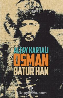 Altay Kartalı Osman Batur Han - Ömer Kul