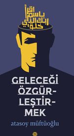 Geleceği Özgürleştirmek 