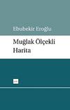 Muğlak &Ouml;l&ccedil;ekli Harita