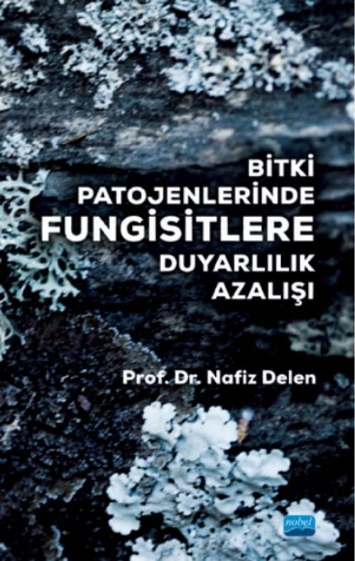 Bitki Patojenlerinde Fungisitlere Duyarlılık Azalışı