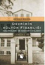 Devrimin Kültür Fidanlığı Halkevleri ve Kadıköy Halkevi