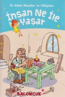 İnsan Ne ile Yaşar?