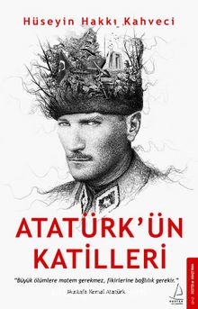 Atatürk’ün Katilleri