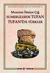 Sumerlilerde Tufan Tufan'da T&uuml;rkler (3. Hamur)