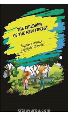 The Children Of The New Forest (İngilizce - Türkçe Karşılıklı Hikayeler)