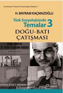 Türk Sosyolojisinde Temalar 3 & Doğu-Batı Çatışması