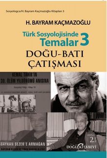 Türk Sosyolojisinde Temalar 3 & Doğu-Batı Çatışması
