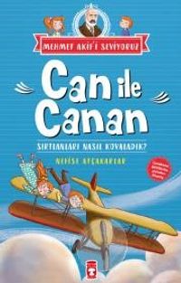 Sırtlanları Nasıl Kovaladık? / Can ile Canan Mehmet Akif'i Seviyoruz