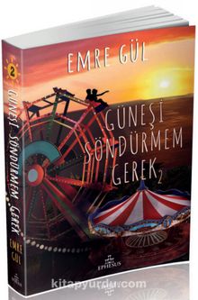 Güneşi Söndürmem Gerek 2 (Karton Kapak) - Emre Gül
