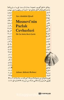 Mesnevi’nin Parlak Cevherleri & İlk On Sekiz Beyit Şerhi - Sarı Abdullah Efendi