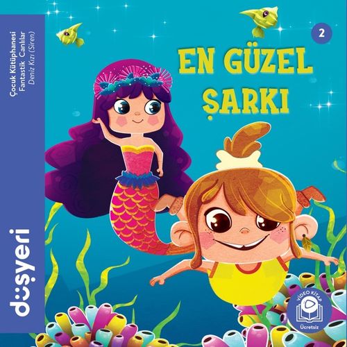En Güzel Şarkı / Deniz Kızı Siren