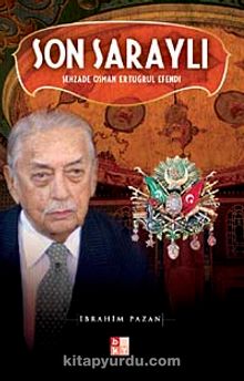 Son Saraylı & Şehzade Osman Ertuğrul Efendi - İbrahim Pazan