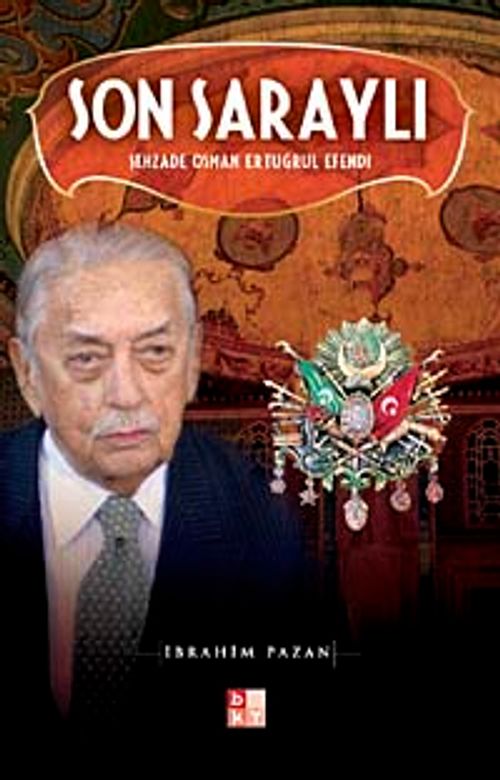 Son Saraylı & Şehzade Osman Ertuğrul Efendi