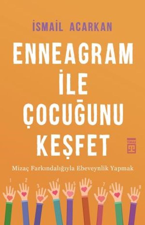 Enneagram ile Çocuğunu Keşfet & Mizaç Farkındalığıyla Ebeveynlik Yapmak