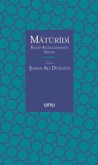 Matüridi &  Kayıp Aydınlanmanın İzinde