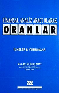 Finansal Analiz Aracı Olarak Oranlar & İlkeler Yorumlar