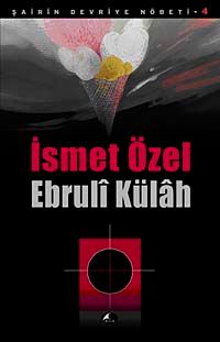 Ebruli Külah / Şairin Devriye Nöbeti-4
