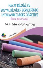 Hayat Bilgisi Ve Sosyal Bilgiler Derslerinde Uygulamalı Değer Öğretimi 