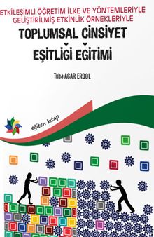 Etkileşimli Öğretim İlke Ve Yöntemleriyle Geliştirilmiş Etkinlik Örnekleriyle Toplumsal Cinsiyet Eşitliği Eğitimi