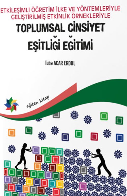 Etkileşimli Öğretim İlke Ve Yöntemleriyle Geliştirilmiş Etkinlik Örnekleriyle Toplumsal Cinsiyet Eşitliği Eğitimi