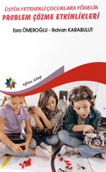 Üstün Yetenekli Çocuklara Yönelik Problem Çözme Etkinlikleri