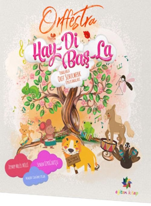 Orffestra Hay-Di Baş-La Temalarla Orff Schulwerk Uygulamaları 