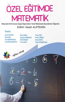  Özel Eğitimde Matematik & Matematik Performansı Düşük Öğrencilere Temel Matematik Becerilerinin Öğretimi