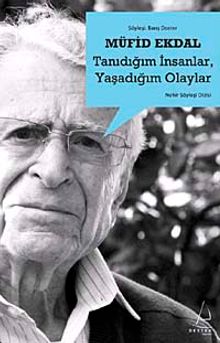 Tanıdığım İnsanlar, Yaşadığım Olaylar