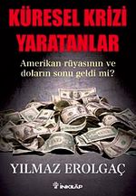 Küresel Krizi Yaratanlar