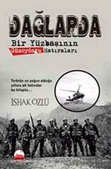 Dağlarda & Bir Yüzbaşının Güneydoğu Hatıraları